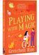 Playing with Magic. Phoebe Winchester Mystery. Book 3 1029542 фото 1