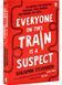 Everyone On This Train Is A Suspect 1028960 фото 1