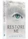 Restore Me. Shatter Me. Book 4 1026466 фото 1