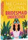 Bridesmaid Undercover. Book 2 1029557 фото 1