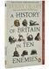A History of Britain in Ten Enemies 1031068 фото 1