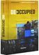 De-occupied: Stories of Ukrainian Resistance 1030815 фото 1