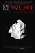 Rework. Ця книжка змінить ваш погляд на бізнес 146070 фото 1
