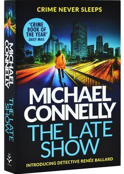 The Late Show. Ren&eacute;e Ballard. Book 1 1029571 фото