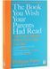 The Book You Wish Your Parents Had Read (and Your Children Will Be Glad That You Did) 1028884 фото 1